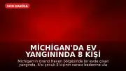 Michigan'da Ev Yangınında 8 Kişi Ölü Bulundu: Bazılarında Kurşun Yarası Tespit Edildi