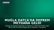 Muğla Datça'da Deprem Meydana Geldi
