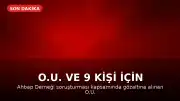 O.U. ve 9 kişi için tutuklama talebi
