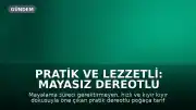 Pratik ve Lezzetli: Mayasız Dereotlu Poğaça Tarifi