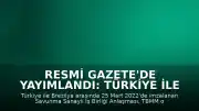Resmi Gazete'de Yayımlandı: Türkiye ile Brezilya Arasındaki Savunma Sanayii İş Birliği Anlaşması Onaylandı