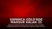 Sapanca Gölü'nde Mahsur Kalan 35 Kişi AFAD Tarafından Kurtarıldı