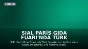 SIAL Paris Gıda Fuarı'nda Türk Firmalarının Katılım Alanı Yüzde 10 Arttı