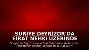 Suriye Deyrizor'da Fırat Nehri Üzerinde Feribot Kazası: Can Kayıpları Var