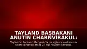 Tayland Başbakanı Anutin Charnvirakul: "En az 27 kişi hayatını kaybetti"