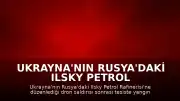 Ukrayna'nın Rusya'daki Ilsky Petrol Rafinerisi'ne Dron Saldırısı Düzenledi