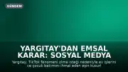 Yargıtay'dan Emsal Karar: Sosyal Medya İçerik Üreticiliği Talebi Boşanma Davasında Kusur Sayıldı