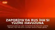 Zaporijya'da Rus İHA'sı Yüzme Havuzuna Düştü