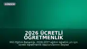 2026 Ücretli Öğretmenlik Başvuruları Başladı: Başvuru Ekranı ve Şartları