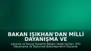 Bakan Işıkhan'dan Milli Dayanışma ve Toplumsal Bütünleşmenin Güçlendirilmesine Dair Kanun'a ilişkin açıklama