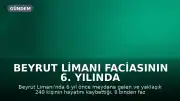 Beyrut Limanı Faciasının 6. Yılında Adalet Arayışı Sürüyor: Mağdurların Sesleri Yükseliyor