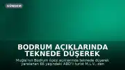 Bodrum Açıklarında Teknede Düşerek Yaralanan ABD'li Turist Deniz Ambulansı ile Kurtarıldı