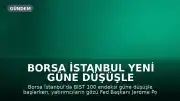 Borsa İstanbul Yeni Güne Düşüşle Başladı, Gözler Fed'de