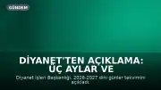 Diyanet'ten Açıklama: Üç Aylar ve Kandil Tarihleri Belli Oldu