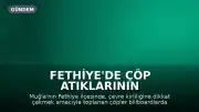 Fethiye'de Çöp Atıklarının Billboardlarda Sergilenmesiyle Çevre Kirliliğine Dikkat Çekiliyor