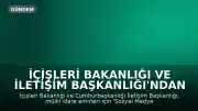 İçişleri Bakanlığı ve İletişim Başkanlığı'ndan Mülki İdare Amirlerine Sosyal Medya Rehberi