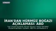 İran'dan Hürmüz Boğazı Açıklaması: ABD Tutumunu Değiştirene Kadar Kapalı Kalacak