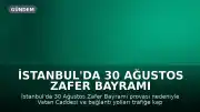 İstanbul'da 30 Ağustos Zafer Bayramı Provası Nedeniyle Bazı Yollar Trafiğe Kapandı