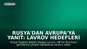 Rusya'dan Avrupa'ya Yanıt: Lavrov Hedefleri Belirledi