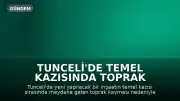 Tunceli'de Temel Kazısında Toprak Kayması: 5 Katlı Bina Tahliye Edildi