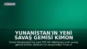 Yunanistan'ın Yeni Savaş Gemisi Kimon Bodrum Açıklarında Görüldü