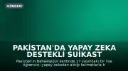 Pakistan'da Yapay Zeka Destekli Suikast Girişimi: Lise Öğrencisi Babasını Zehirlemeye Çalıştı