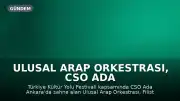 Ulusal Arap Orkestrası, CSO Ada Ankara'da Sanatseverlerle Buluştu