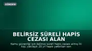 Belirsiz Süreli Hapis Cezası Alan İki Kişi 20 Yıl Sonra Serbest Bırakıldı