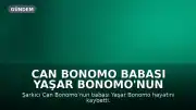 Can Bonomo Babası Yaşar Bonomo'nun Vefatıyla Yasa Boğuldu