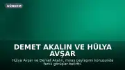 Demet Akalın ve Hülya Avşar Arasında Miras Konusunda Farklı Görüşler