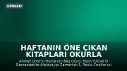 Haftanın Öne Çıkan Kitapları Okurla Buluştu