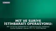 MİT ve Suriye İstihbaratı Operasyonu: M.U. Sınırda Yakalandı, 2015 Suikast Planı Ortaya Çıktı