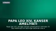 Papa Leo XIV, kanser ameliyatı sonrası ilk etkinliğinde iyi dileklerde bulunanlara teşekkür etti