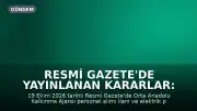 Resmi Gazete'de Yayınlanan Kararlar: Orta Anadolu Kalkınma Ajansı Personel Alımı İlanı ve Elektrik Piyasası Yönetmelik Değişiklikleri