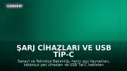 Şarj Cihazları ve USB Tip-C Kabloları İçin Çevreye Duyarlı Tasarım Standardı Belirlendi