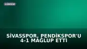 Sivasspor, Pendikspor'u 4-1 Mağlup Etti