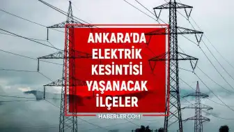 Ankara'da Elektrik Kesintileri: 1-3 Haziran Tarihleri Arasında Çeşitli İlçelerde Enerji Kesintileri Yaşanacak