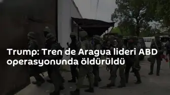 Aragua Treni Lideri ABD Operasyonunda Öldürüldü