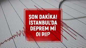 İstanbul'da Sarsıntı İddiaları: AFAD ve Kandilli Verileri Bekleniyor