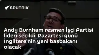 Andy Burnham, İşçi Partisi'nin Yeni Lideri Oldu