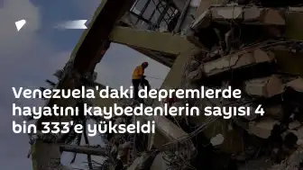 Venezuela'daki Depremler Sonrası Can Kaybı 4 Bin 333'e Ulaştı