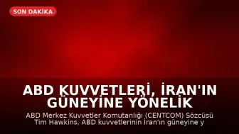 ABD Kuvvetleri, İran'ın Güneyine Yönelik Saldırıları Doğruladı