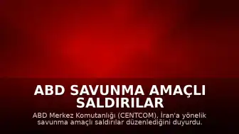 ABD Savunma Amaçlı Saldırılar Düzenlediğini Açıkladı: İran'a Füze Üsleri ve Tekneler Hedef Alındı