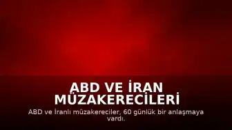 ABD ve İran Müzakerecileri Anlaşmaya Vardı, Trump'ın Onayı Bekleniyor
