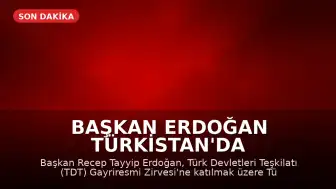 Başkan Erdoğan Türkistan'da