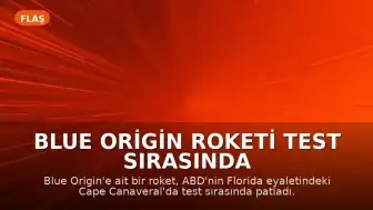 Blue Origin Roketi Test Sırasında Patladı, Jeff Bezos'tan Açıklama Geldi