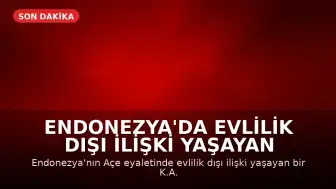 Endonezya'da Evlilik Dışı İlişki Yaşayan Kadına 100 Kırbaç Cezası