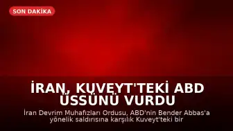 İran, Kuveyt'teki ABD Üssünü Vurdu