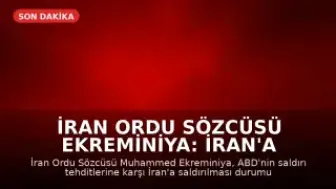 İran Ordu Sözcüsü Ekreminiya: İran'a saldırılırsa yeni cepheler açılacak
