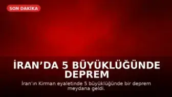 İran’da 5 Büyüklüğünde Deprem